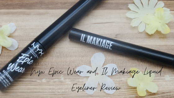 Nyx Epic Wear Liquid Liner and Il Makiage Inkliner Review